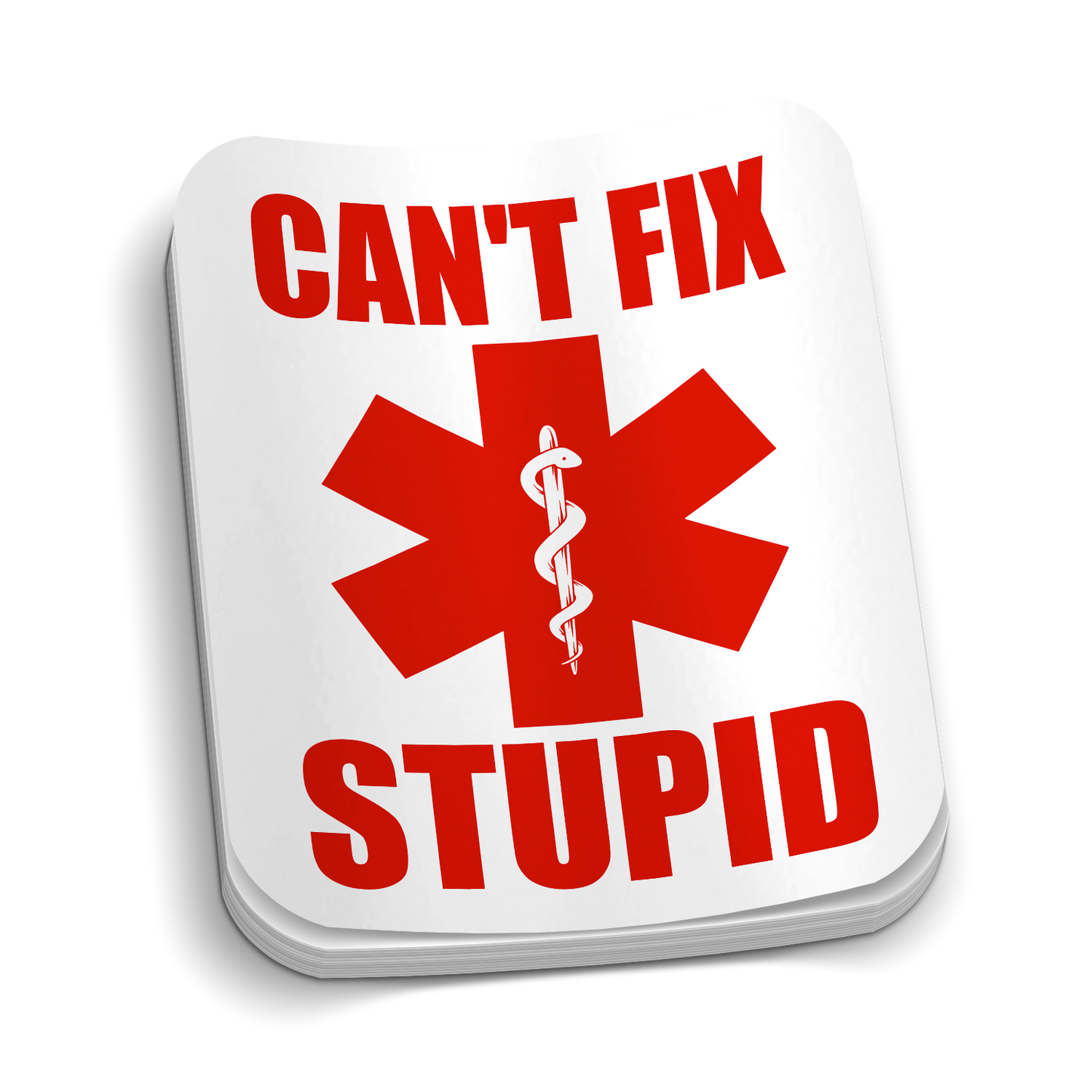Can't Fix Stupid Sticker