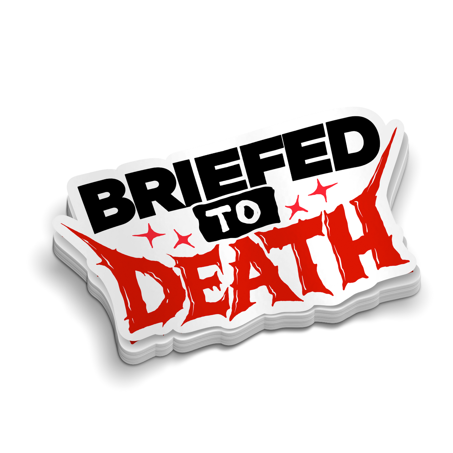 Briefed To Death | Funny Military Stickers