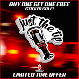 Just The Tip Sticker