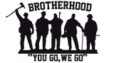 BROTHERHOOD YOU GO WE GO WINDOW DECAL
