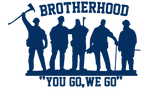 BROTHERHOOD YOU GO WE GO WINDOW DECAL