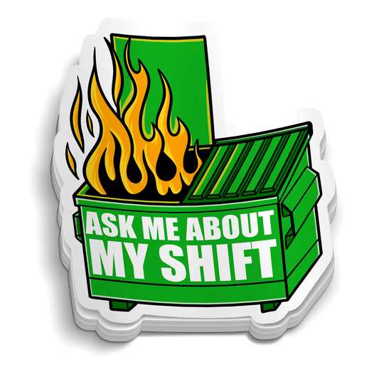 Dumpster Fire Shift Sticker