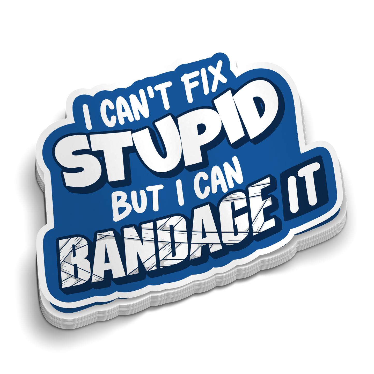 Can't Fix Stupid | Funny Medical Stickers