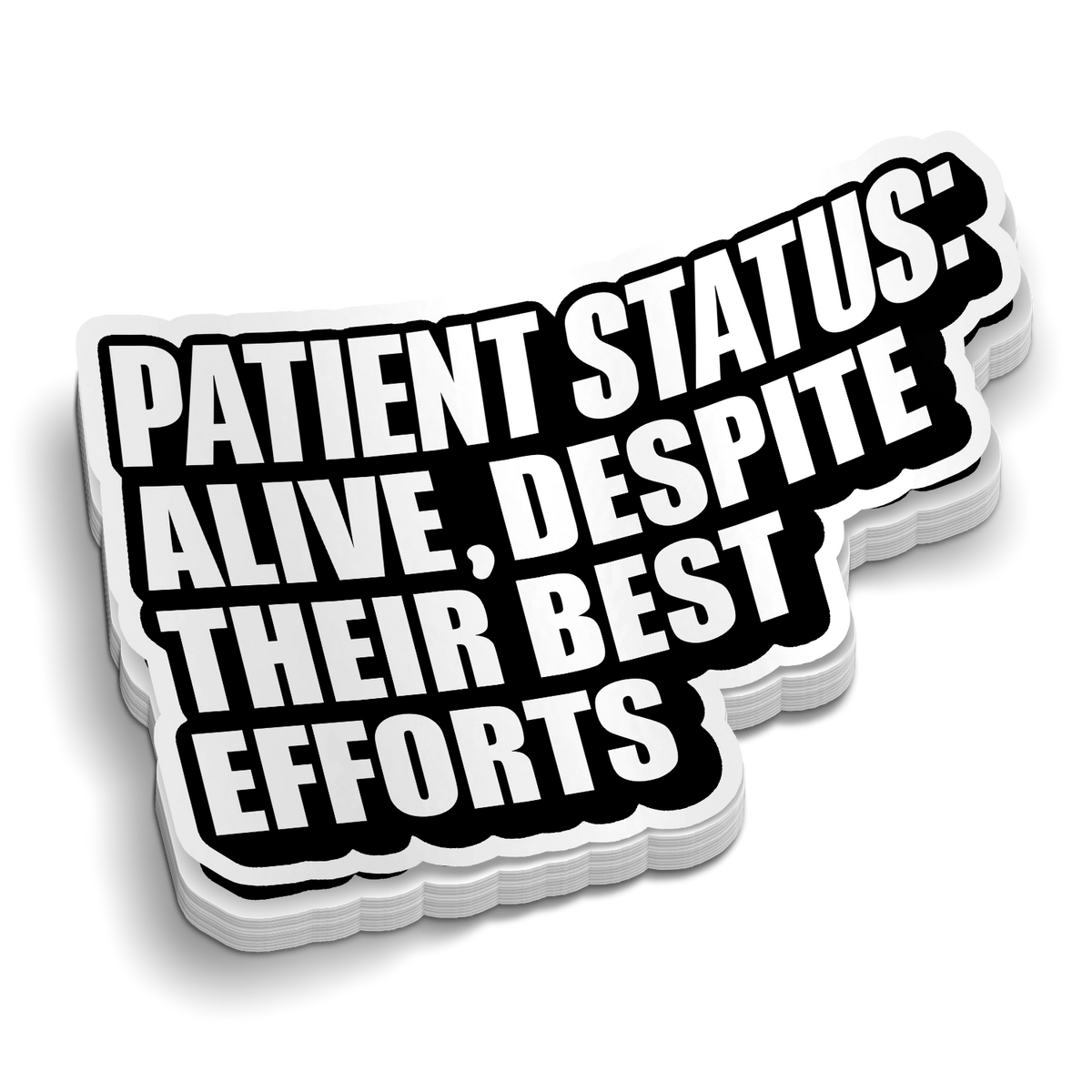 Patient Status | Funny Medical Stickers – Alpenglow Readiness Supply
