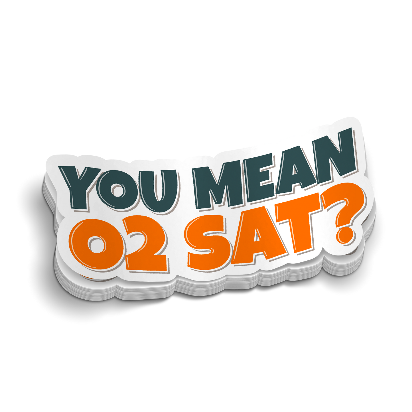 Do You Mean 02 SAT? Sticker