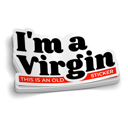 I'm A Virgin - Old Sticker Funny Sticker