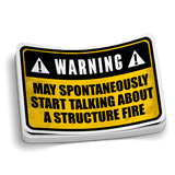 May Start Talking About a Structure Fire | Firefighter Sticker