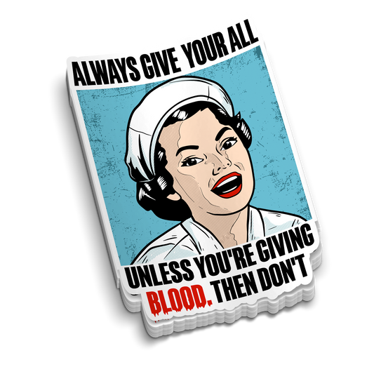 Give It Your All | Funny Medical Stickers