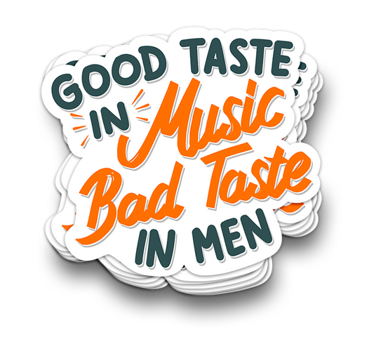 Good Taste In Music - Funny Tumbler Stickers