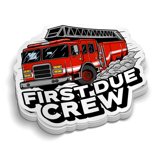 First Due Crew | Firefighter Stickers