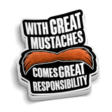 Great Mustaches Comes Great Responsibility Firefighter Sticker