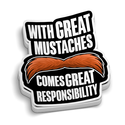 Great Mustaches Comes Great Responsibility Firefighter Sticker