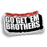 Go Get 'Em Brothers Sticker